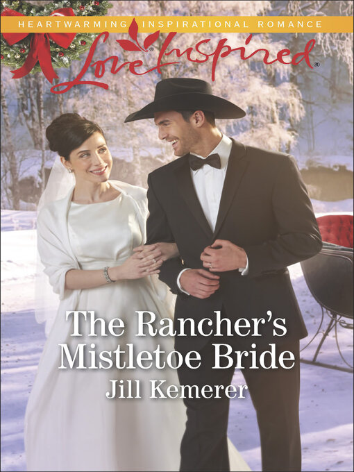 Title details for The Rancher's Mistletoe Bride by Jill Kemerer - Wait list